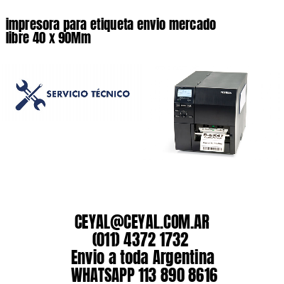 impresora para etiqueta envio mercado libre 40 x 90Mm
