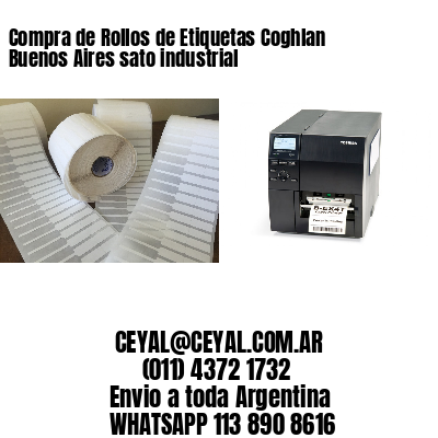 Compra de Rollos de Etiquetas Coghlan  Buenos Aires sato industrial