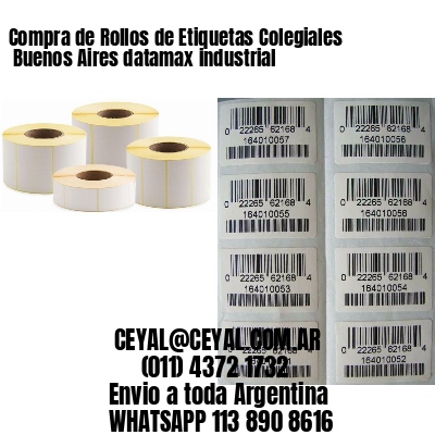 Compra de Rollos de Etiquetas Colegiales  Buenos Aires datamax industrial