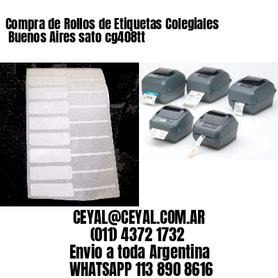 Compra de Rollos de Etiquetas Colegiales  Buenos Aires sato cg408tt