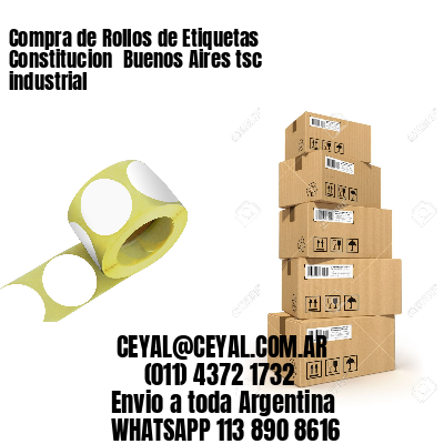Compra de Rollos de Etiquetas Constitucion  Buenos Aires tsc industrial