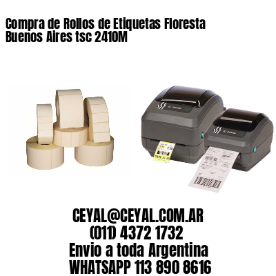Compra de Rollos de Etiquetas Floresta  Buenos Aires tsc 2410M