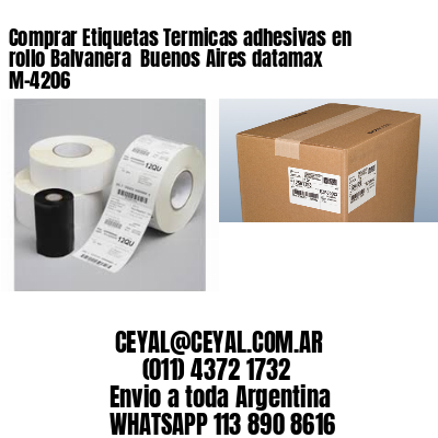 Comprar Etiquetas Termicas adhesivas en rollo Balvanera  Buenos Aires datamax  M-4206