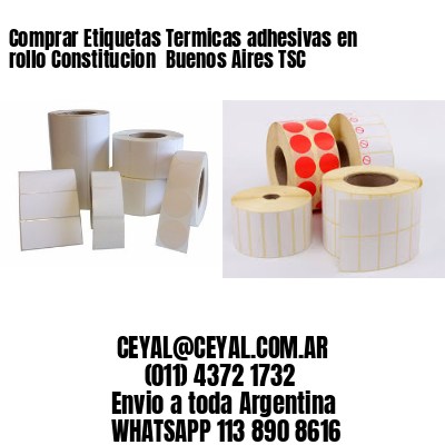 Comprar Etiquetas Termicas adhesivas en rollo Constitucion  Buenos Aires TSC