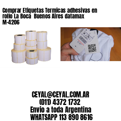 Comprar Etiquetas Termicas adhesivas en rollo La Boca  Buenos Aires datamax  M-4206