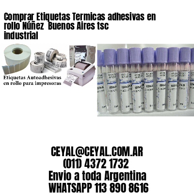 Comprar Etiquetas Termicas adhesivas en rollo Núñez  Buenos Aires tsc industrial