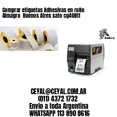 Comprar etiquetas Adhesivas en rollo Almagro  Buenos Aires sato cg408tt