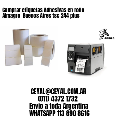 Comprar etiquetas Adhesivas en rollo Almagro  Buenos Aires tsc 244 plus