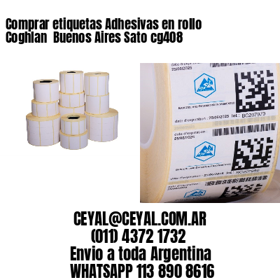 Comprar etiquetas Adhesivas en rollo Coghlan  Buenos Aires Sato cg408