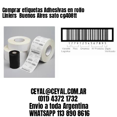 Comprar etiquetas Adhesivas en rollo Liniers  Buenos Aires sato cg408tt