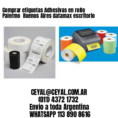 Comprar etiquetas Adhesivas en rollo Palermo  Buenos Aires datamax escritorio