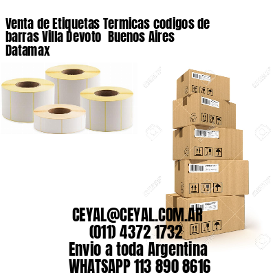 Venta de Etiquetas Termicas codigos de barras Villa Devoto  Buenos Aires Datamax