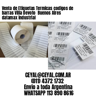 Venta de Etiquetas Termicas codigos de barras Villa Devoto  Buenos Aires datamax industrial
