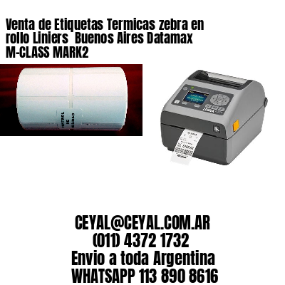 Venta de Etiquetas Termicas zebra en rollo Liniers  Buenos Aires Datamax M-CLASS MARK2