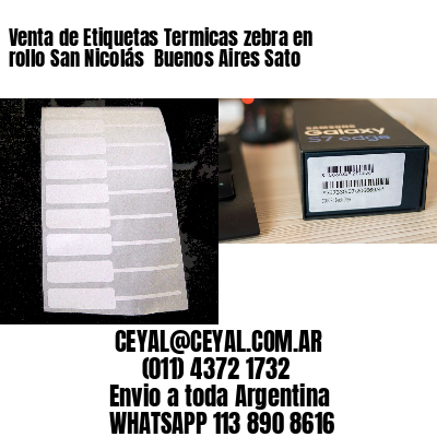 Venta de Etiquetas Termicas zebra en rollo San Nicolás  Buenos Aires Sato