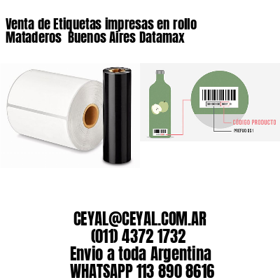 Venta de Etiquetas impresas en rollo Mataderos  Buenos Aires Datamax