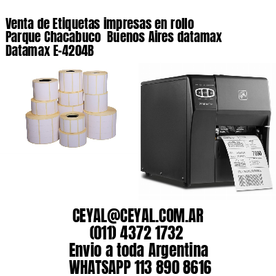 Venta de Etiquetas impresas en rollo Parque Chacabuco  Buenos Aires datamax Datamax E-4204B
