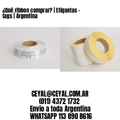 ¿Qué ribbon comprar? | Etiquetas - tags | Argentina