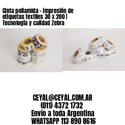 Cinta poliamida – impresión de etiquetas textiles 30 x 200 | Tecnología y calidad Zebra 