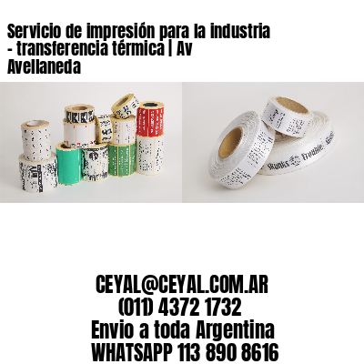 Servicio de impresión para la industria – transferencia térmica | Av Avellaneda
