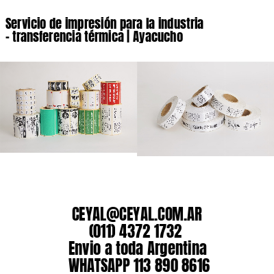 Servicio de impresión para la industria – transferencia térmica | Ayacucho