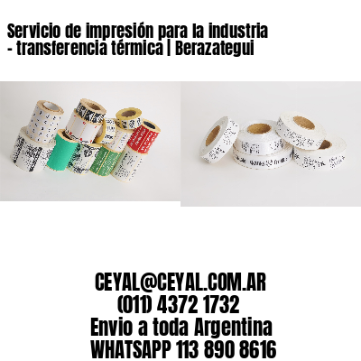 Servicio de impresión para la industria – transferencia térmica | Berazategui