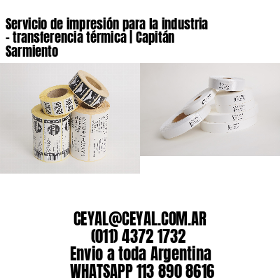 Servicio de impresión para la industria – transferencia térmica | Capitán Sarmiento