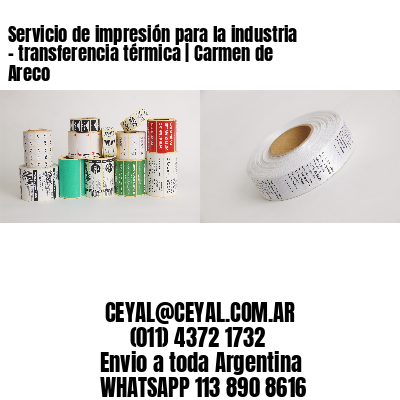 Servicio de impresión para la industria – transferencia térmica | Carmen de Areco