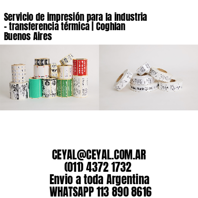 Servicio de impresión para la industria – transferencia térmica | Coghlan  Buenos Aires