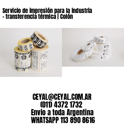 Servicio de impresión para la industria – transferencia térmica | Colón