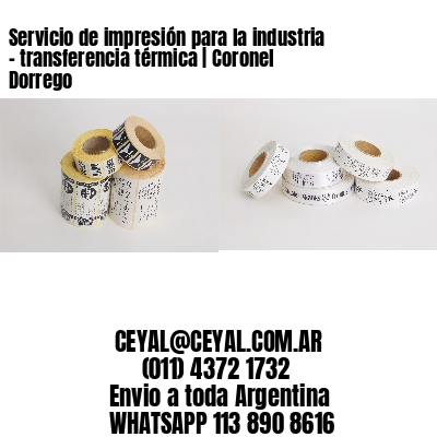 Servicio de impresión para la industria – transferencia térmica | Coronel Dorrego