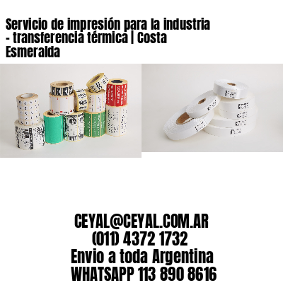 Servicio de impresión para la industria – transferencia térmica | Costa Esmeralda