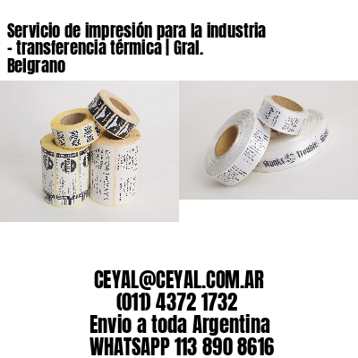 Servicio de impresión para la industria – transferencia térmica | Gral. Belgrano
