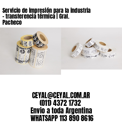 Servicio de impresión para la industria – transferencia térmica | Gral. Pacheco