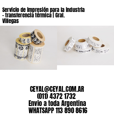 Servicio de impresión para la industria – transferencia térmica | Gral. Villegas