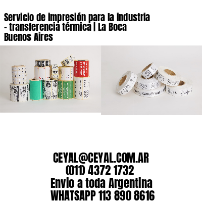 Servicio de impresión para la industria – transferencia térmica | La Boca  Buenos Aires