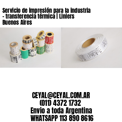 Servicio de impresión para la industria – transferencia térmica | Liniers  Buenos Aires