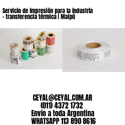 Servicio de impresión para la industria – transferencia térmica | Maipú