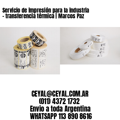 Servicio de impresión para la industria – transferencia térmica | Marcos Paz