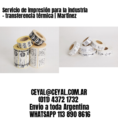 Servicio de impresión para la industria – transferencia térmica | Martínez