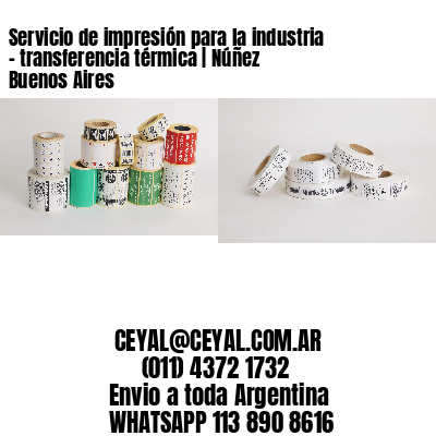 Servicio de impresión para la industria – transferencia térmica | Núñez  Buenos Aires