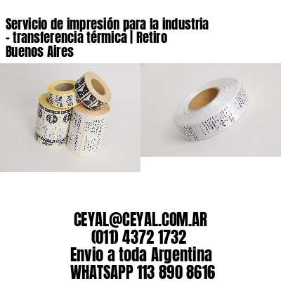 Servicio de impresión para la industria – transferencia térmica | Retiro  Buenos Aires