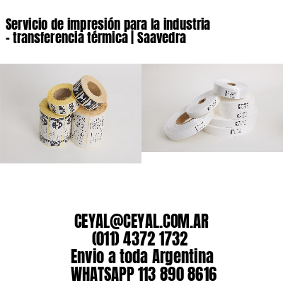 Servicio de impresión para la industria – transferencia térmica | Saavedra