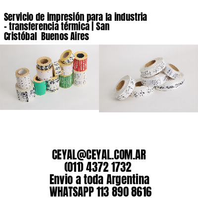 Servicio de impresión para la industria – transferencia térmica | San Cristóbal  Buenos Aires