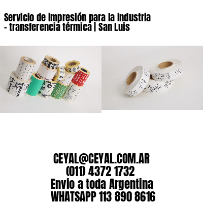 Servicio de impresión para la industria – transferencia térmica | San Luis