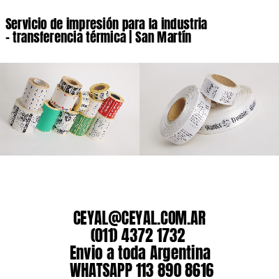 Servicio de impresión para la industria – transferencia térmica | San Martín