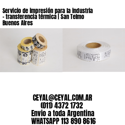 Servicio de impresión para la industria – transferencia térmica | San Telmo  Buenos Aires