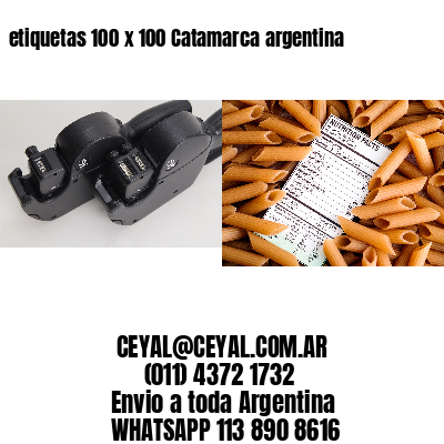 etiquetas 100 x 100 Catamarca argentina