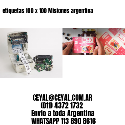 etiquetas 100 x 100 Misiones argentina