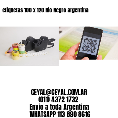 etiquetas 100 x 120 Rio Negro argentina
